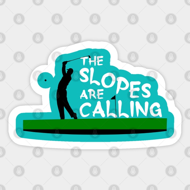 Golf The Slopes are calling Design Sticker by etees0609